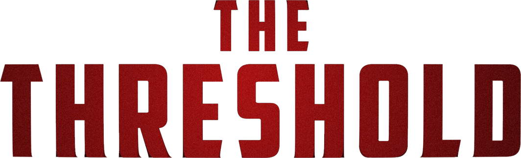 THE THRESHOLD